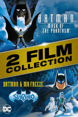 Batman: Mask of the Phantasm / Batman & Mr. Freeze: Sub Zero 2-Film Collection