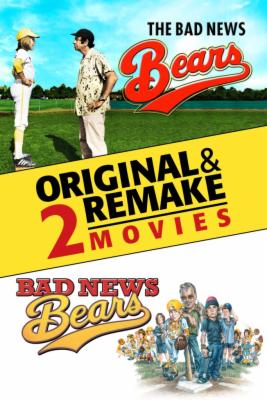 Bad News Bears - 1976 & 2005