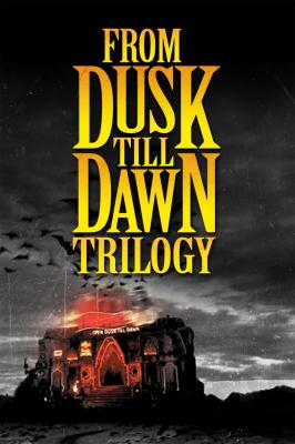 From Dusk Till Dawn 3-Movie Collection