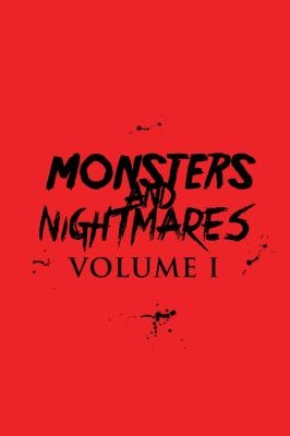 Monsters and Nightmares Vol I