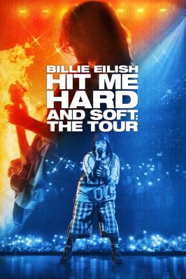 Billie Eilish: Hit Me Hard and Soft - The Tour