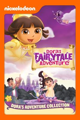 Dora's Fairy-Tale Adventure (Dora the Explorer) - Nickelodeon